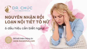 Nguyên nhân rối loạn nội tiết tố nữ – 6 dấu hiệu cần biết ngay!