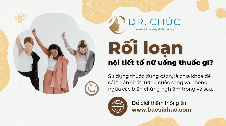 Rối loạn nội tiết tố nữ nên uống thuốc gì? – Cách điều trị hiệu quả và an toàn
