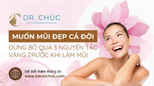 Muốn mũi đẹp cả đời, đừng bỏ qua 3 nguyên tắc vàng trước khi làm mũi