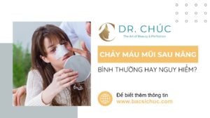 Chảy máu mũi sau nâng mũi: Bình thường hay nguy hiểm?