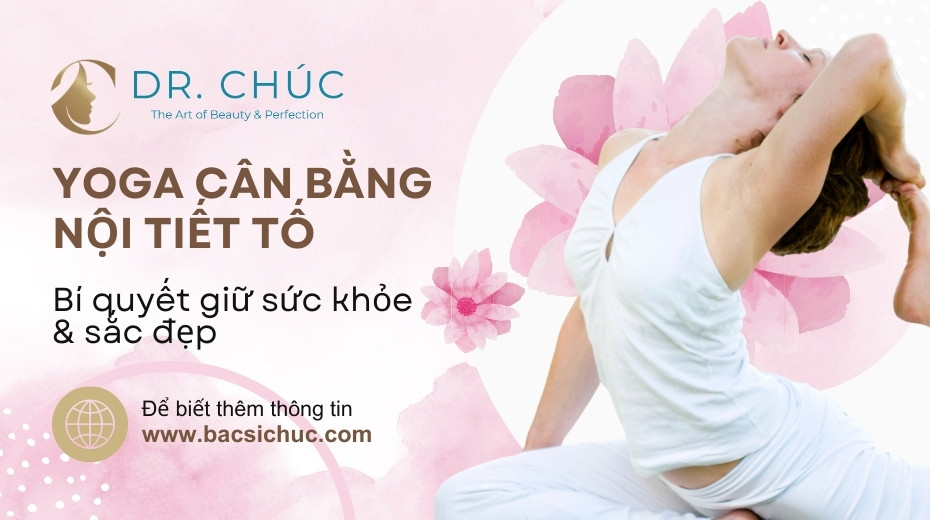 Yoga cân bằng nội tiết tố: Bí quyết giữ sức khỏe & sắc đẹp