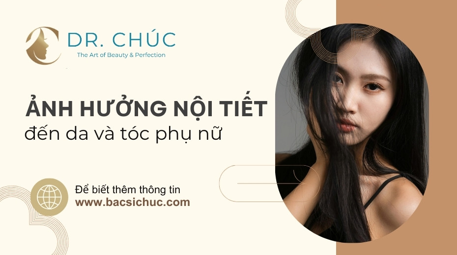 Ảnh hưởng của nội tiết tố đến da và tóc phụ nữ