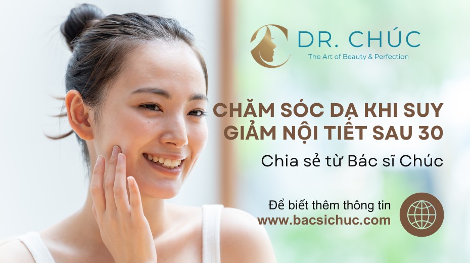 Cách chăm sóc da khi suy giảm nội tiết tố ở phụ nữ sau 30