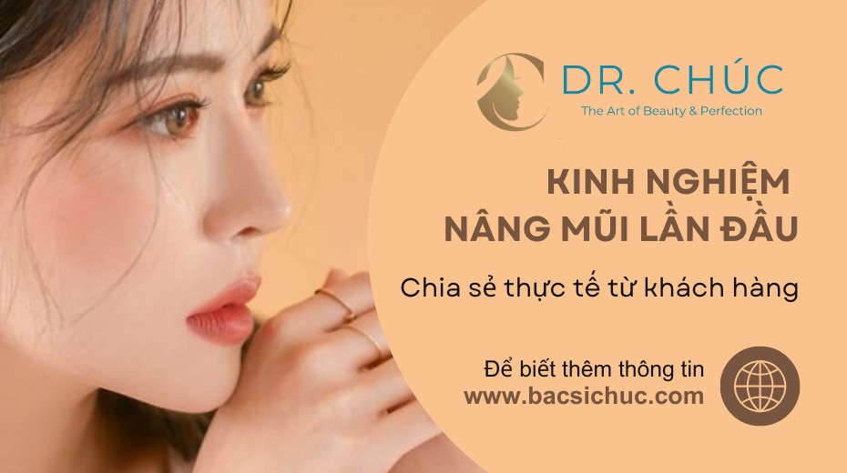 Kinh nghiệm nâng mũi lần đầu – chia sẻ thực tế từ khách hàng