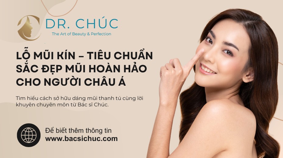 Lỗ mũi kín – Tiêu chuẩn sắc đẹp mũi hoàn hảo cho người châu Á