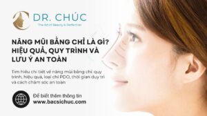Nâng mũi bằng chỉ là gì? Hiệu quả, quy trình và lưu ý an toàn