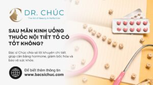 Sau mãn kinh uống thuốc nội tiết tố có tốt không?