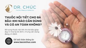 Thuốc nội tiết cho bà bầu: Khi nào cần dùng và có an toàn không?