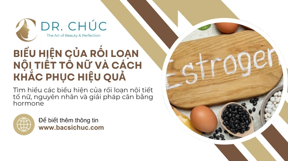 Biểu hiện của rối loạn nội tiết tố nữ và cách khắc phục hiệu quả