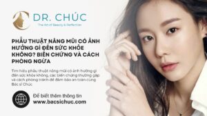 Phẫu thuật nâng mũi có ảnh hưởng gì đến sức khỏe không? Biến chứng và cách phòng ngừa