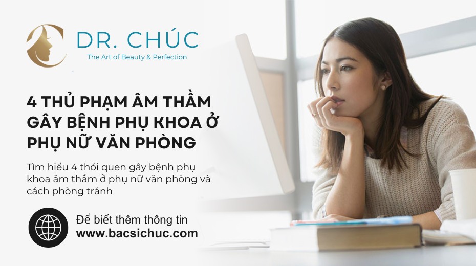 4 Thủ Phạm Âm Thầm Gây Bệnh Phụ Khoa Ở Phụ Nữ Văn Phòng
