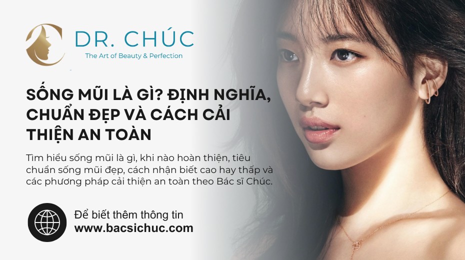 Sống mũi là gì? Định nghĩa, chuẩn đẹp và cách cải thiện an toàn