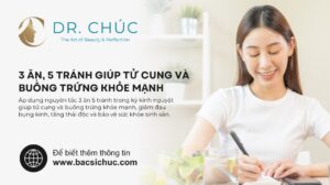3 ăn, 5 tránh khi có kinh nguyệt giúp tử cung và buồng trứng khỏe mạnh, tăng cường thải độc tự nhiên